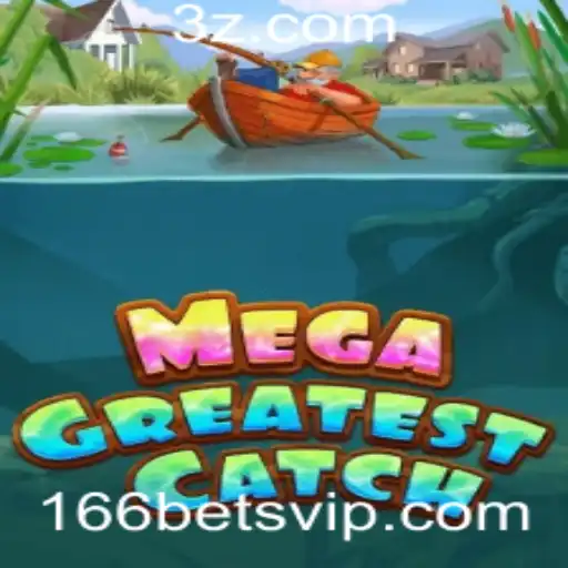 Descubra o Incrível MegaGreatestCatch no 166bet
