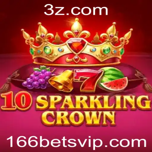 Descubra o Empolgante Mundo de 10SparklingCrown com 166bet